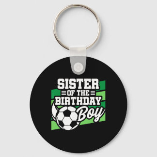 Soccer Birthday - Birthday Sister - Boys Soccer Bi Keychain