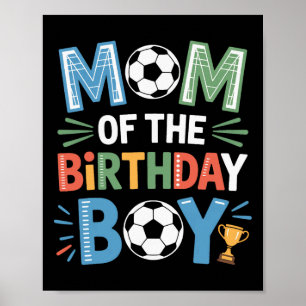 Soccer Birthday Boy Mom Life Footy Family Celebrat Poster