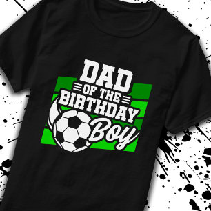 Soccer Birthday Dad - Boys Soccer Birthday T-Shirt