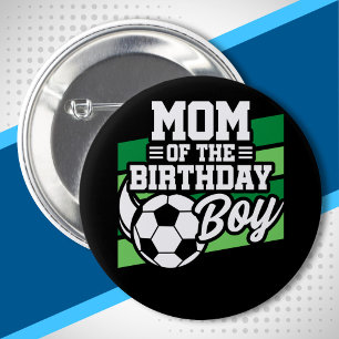 Soccer Birthday Mom - Boys Soccer Birthday 2 Inch Round Button