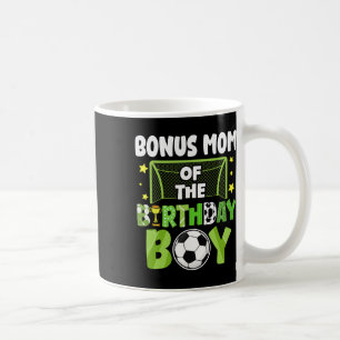 Soccer Bonus Mom Birthday Boy Party Soccer Family Coffee Mug