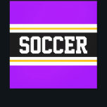 SOCCER Bright Purple Black White Yellow Stripes Canvas Print<br><div class="desc">This colourful sporty design features bold SOCCER text inside a wide black horizontal centre stripe with white and golden yellow racing stripes against bright purple outer stripes.   The text can be personalized.</div>