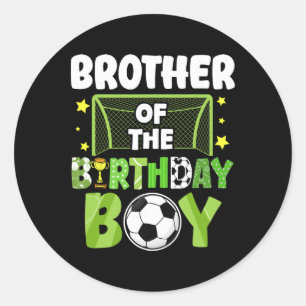 Soccer Brother Birthday Boy Party Soccer Family Ma Classic Round Sticker