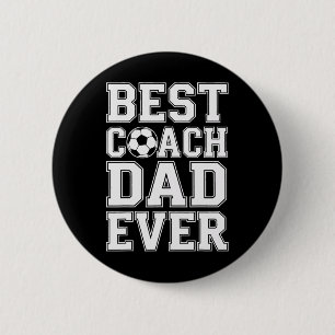 Soccer Champion Best Coach Dad Ever Athletic Mento 2 Inch Round Button
