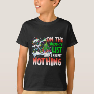 Soccer Christmas On The Naughty List And I Regret  T-Shirt