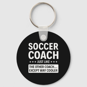 Soccer Coach Except Way Cooler Keychain