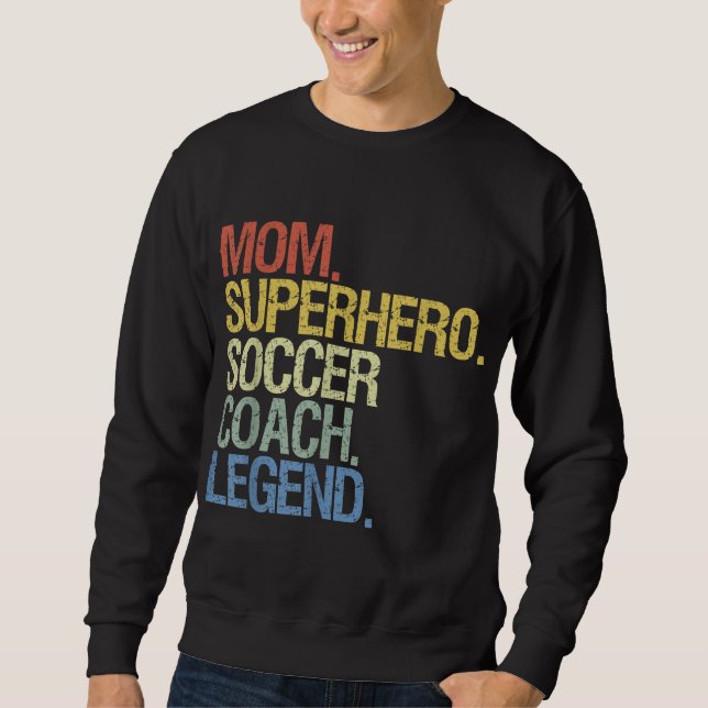 Soccer coach mom sweatshirt (Front)