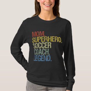 Soccer coach mom T-Shirt