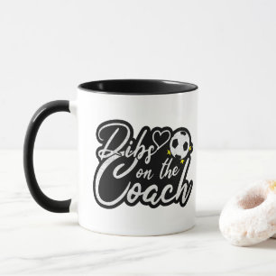 Soccer Coach Wife Dibs on the Coach Mug