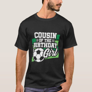 Soccer Cousin Soccer T-Shirt