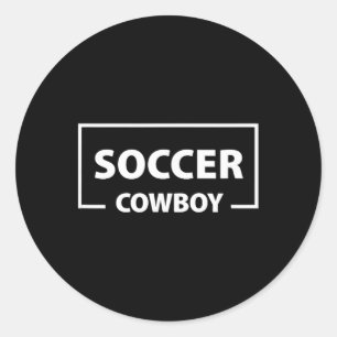 Soccer Cowboy  Classic Round Sticker