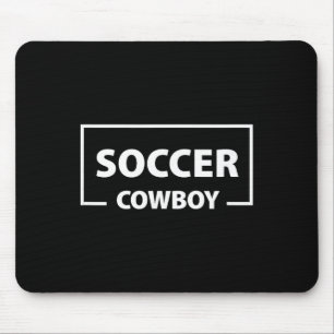 Soccer Cowboy Mouse Pad