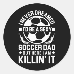 Soccer Dad _10 Classic Round Sticker