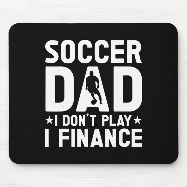 Soccer Dad _3  Mouse Pad (Front)