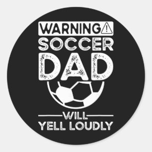 Soccer Dad _7  Classic Round Sticker
