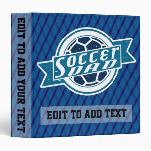 Soccer Dad Customizable 3 Ring Binder