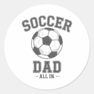 Soccer Dad Family Matching Sideline Dad Sport Love Classic Round Sticker