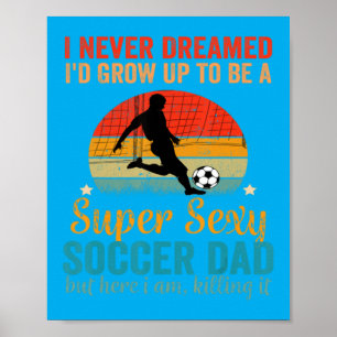 Soccer Dad Funny Fathers Day Gift Vintage Retro Poster