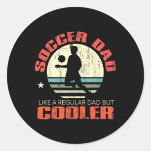 Soccer Dad Funny Player Fan Best For Men Classic Round Sticker