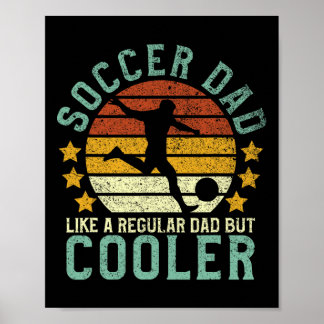 Soccer Dad Funny Soccer Player And Fan  Poster