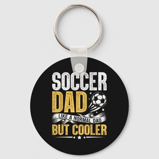 Soccer Dad Like A Normal Dad But Cooler Funny Men  Keychain (Front)