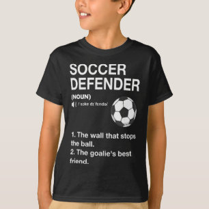 Soccer Defender Definition Soccer Player Footll  T-Shirt