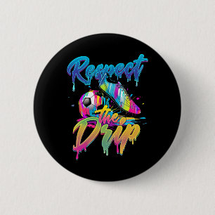 Soccer Drip Boys Ice Cream Drip Youth Respect The 2 Inch Round Button