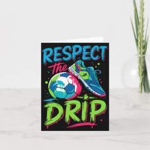 Soccer Drip Melting Ice Cream Respect The Drip Boy Card