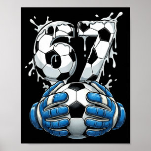 Soccer Drip Number 67 Boys Soccer Goalkeeper 67  Poster