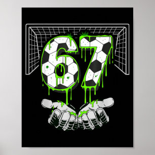 Soccer Drip Number 67 Boys Soccer Player 67 Footba Poster