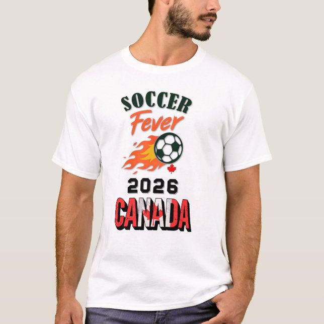 SOCCER Fever 2026 Canada Fan Gear Limited Edition T-Shirt (Front)