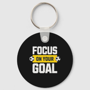 Soccer Focus On Your Goal Coach Player Soccer Mom Keychain