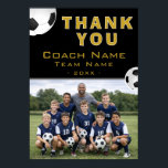 Soccer Football Coach Team Photo Poster<br><div class="desc">Thank your amazing soccer coach with this personalized team photo thank you poster. Features a modern sporty design with soccer balls, custom coach name, team name, year, and team photo. Perfect for end of season gifts, team appreciation, coach thank you messages, and youth football team gifts. Easily personalize with your...</div>
