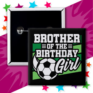 Soccer Football Party Brother of Birthday Girl 2 Inch Square Button
