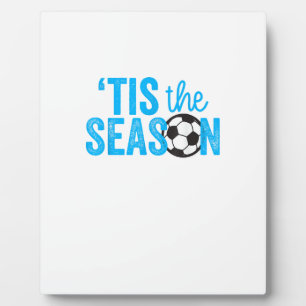 Soccer For Teen Girls Tis The Season Plaque