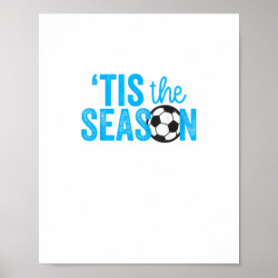 Soccer For Teen Girls Tis The Season Poster
