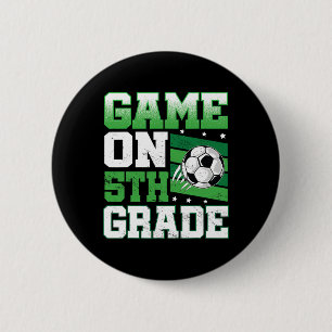 Soccer Game On 5th Grade Back To School Cute Sport 2 Inch Round Button