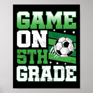 Soccer Game On 5th Grade Back To School Cute Sport Poster