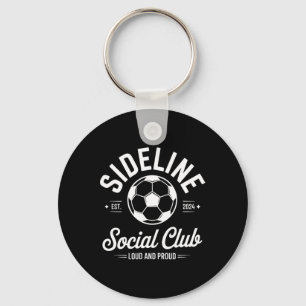 Soccer Game Sideline Social Club Loud And Proud Ch Keychain