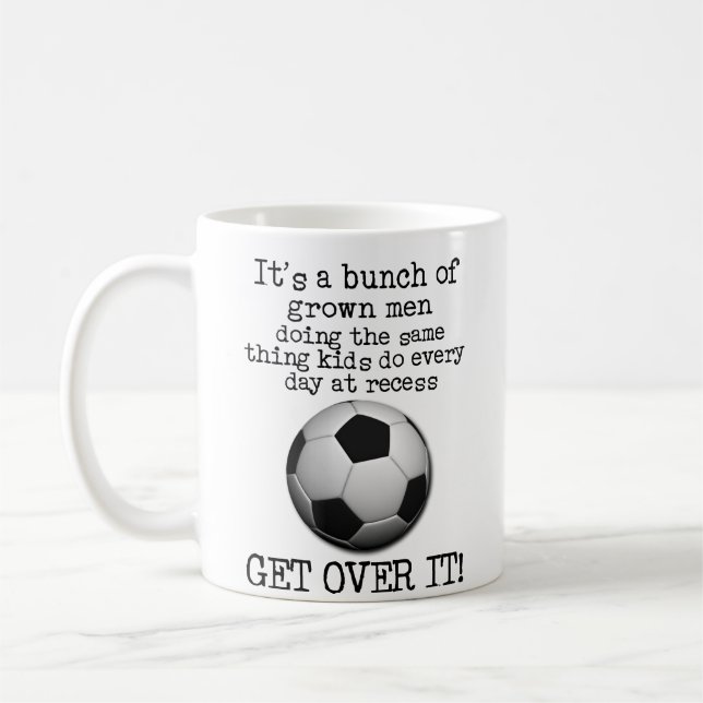 Soccer Get Over It Funny Mug FIFA Humour (Left)