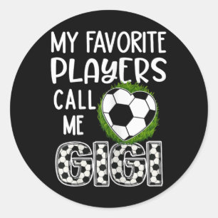 Soccer Gift, My Favorite Players Call Me Gigi, Gra Classic Round Sticker