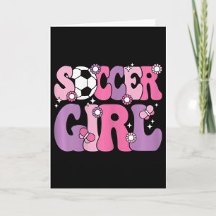 Soccer Girl Cute Groovy Soccer Lover Women Girls K Card