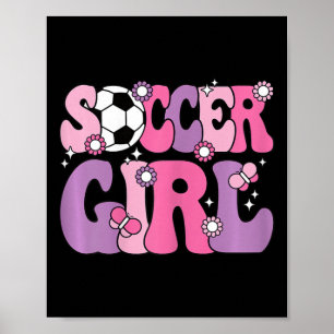 Soccer Girl Cute Groovy Soccer Lover Women Girls K Poster