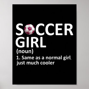 Soccer Girl Definition Funny Soccer Girl  Poster