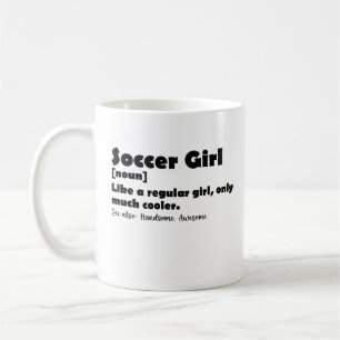 Soccer Girl Dictionary Definition Funny Soccer Coffee Mug
