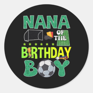 Soccer Goal Birthday Boy Party Trophy Ll For Nana Classic Round Sticker