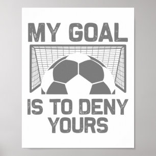 Soccer Goalie Art For Men Women Boys Girls Gag Soc Poster