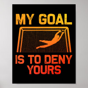 Soccer Goalie Art For Men Women Boys Girls Gag Soc Poster