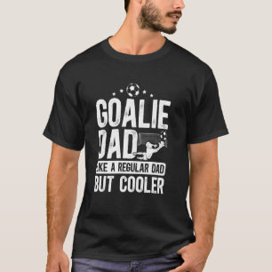 Soccer Goalie Dad Definition Dad Of A Soccer Keepe T-Shirt