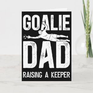 Soccer Goalie Dad Raising A Soccer Keeper Dad Card